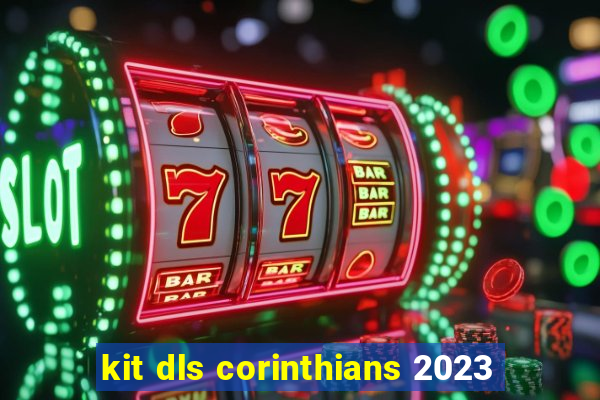 kit dls corinthians 2023